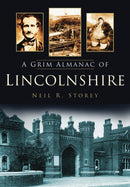A Grim Almanac of Lincolnshire-9780752457680