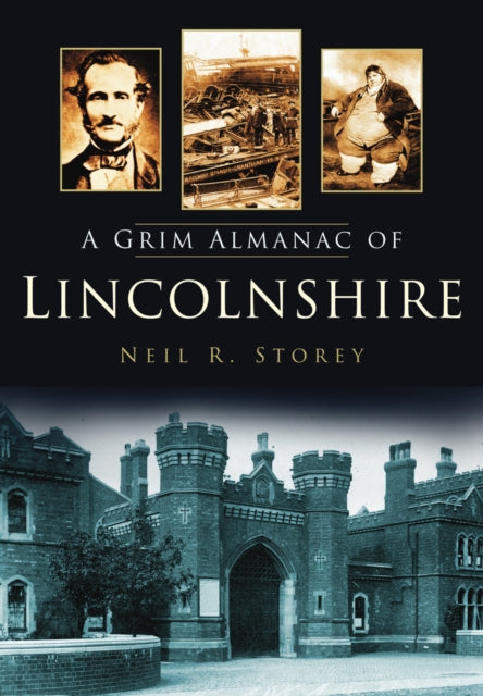 A Grim Almanac of Lincolnshire-9780752457680