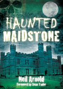 Haunted Maidstone-9780752459226