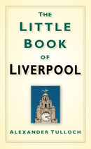 The Little Book of Liverpool-9780752460062