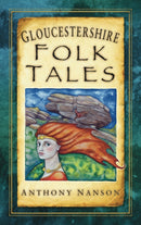 Gloucestershire Folk Tales-9780752460178