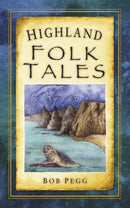 Highland Folk Tales-9780752460901