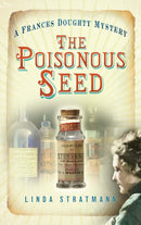 The Poisonous Seed : A Frances Doughty Mystery 1-9780752461182