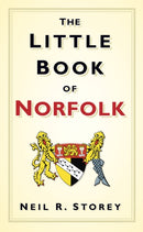 The Little Book of Norfolk-9780752461601
