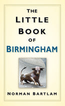 The Little Book of Birmingham-9780752463490