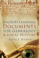 Understanding Documents for Genealogy and Local History-9780752464640