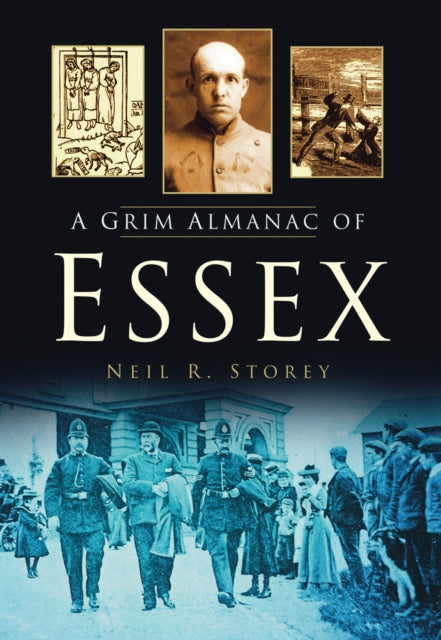 A Grim Almanac of Essex-9780752465104