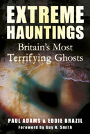 Extreme Hauntings : Britain's Most Terrifying Ghosts-9780752465357