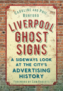 Liverpool Ghost signs : A Sideways Look at the City's Advertising History-9780752465708