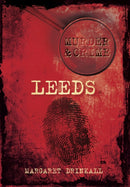 Murder and Crime Leeds-9780752466378