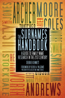 The Surnames Handbook : A Guide to Family Name Research in the 21st Century-9780752468624