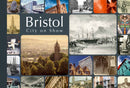 Bristol: City on Show-9780752470009