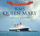 RMS Queen Mary : Classic Liners-9780752479521