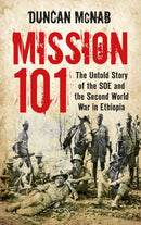 Mission 101 : The Untold Story of the SOE and the Second World War in Ethiopia-9780752482699