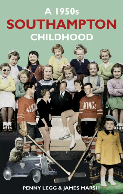 A 1950s Southampton Childhood-9780752482859