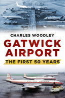Gatwick Airport : The First 50 Years-9780752488073