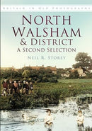 North Walsham and District: A Second Selection : Britain in Old Photographs-9780752489001