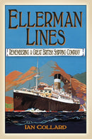 Ellerman Lines : Remembering a Great British Shipping Company-9780752489636