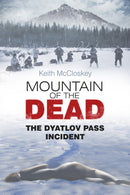 Mountain of the Dead : The Dyatlov Pass Incident-9780752491486