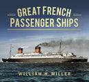 Great French Passenger Ships-9780752491523