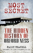 Most Secret : The Hidden History of Orford Ness-9780752491592