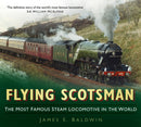 Flying Scotsman : The Most Famous Steam Locomotive in the World-9780752494470