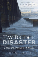 Tay Bridge Disaster : The People's Story-9780752499468