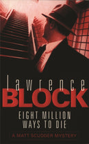 Eight Million Ways To Die-9780752837000