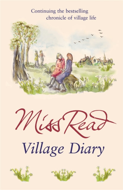 Village Diary : The second novel in the Fairacre series-9780752877433