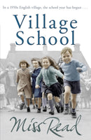 Village School : The first novel in the Fairacre series-9780752877440