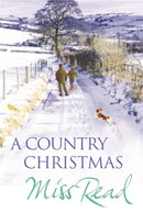 A Country Christmas : Village Christmas, Jingle Bells, Christmas At Caxley 1913, The Fairacre Ghost-9780752881744