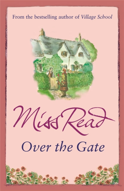 Over the Gate : The fourth novel in the Fairacre series-9780752882314