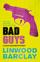 Bad Guys : A Zack Walker Mystery