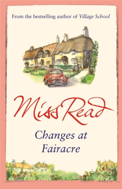 Changes at Fairacre : The tenth novel in the Fairacre series-9780752884226