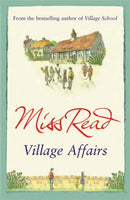 Village Affairs : The seventh novel in the Fairacre series-9780752893556