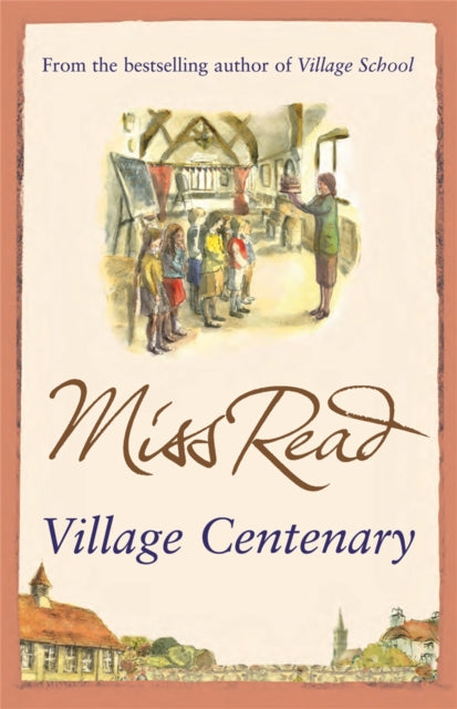 Village Centenary : The eighth novel in the Fairacre series-9780752893563