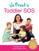 Jo Frost's Toddler SOS : Solutions for the Trying Toddler Years-9780752898643