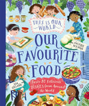 This Is Our World Our Favourite Food