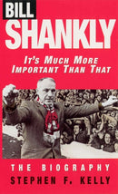 Bill Shankly: It''s Much More Important Than That