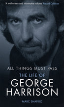 All Things Must Pass : The Life of George Harrison-9780753510551