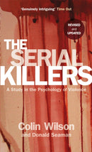 The Serial Killers : A Study in the Psychology of Violence-9780753513217