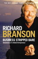 Business Stripped Bare : Adventures of a Global Entrepreneur-9780753515037