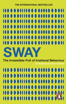 Sway : The Irresistible Pull of Irrational Behaviour-9780753516829