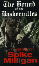 Hound Of The Baskervilles: According to Spike Milligan