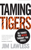 Taming Tigers : Do things you never thought you could-9780753539910