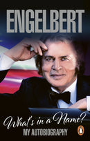 Engelbert - What's In A Name? : My Autobiography-9780753541104
