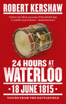 24 Hours at Waterloo : 18 June 1815-9780753541449