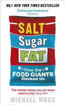 Salt, Sugar, Fat : How the Food Giants Hooked Us-9780753541470
