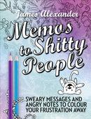 Memos to Shitty People: A Delightful & Vulgar Adult Coloring Book-9780753545676