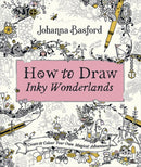 How to Draw Inky Wonderlands : Create and Colour Your Own Magical Adventure-9780753553190